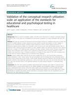Validation of the conceptual research utilization scale: an application of the standards for educational and psychological testing in healthcare